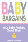 Baby Bargains: Your Baby Registry Cheat Sheet! Honest & Independent Reviews to Help You Choose Your Baby's Car Seat, Stroller, Crib, Cover Image