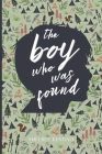 The Boy Who Was Found: The Sequel to The Girl Who Knew There Was More By Shelbey Kendall Cover Image