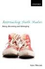 Approaching Youth Studies: Being, Becoming, Belonging Cover Image