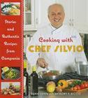 Cooking with Chef Silvio: Stories and Authentic Recipes from Campania (Excelsior Editions) Cover Image