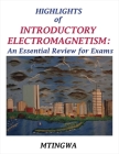 Highlights of Introductory Electromagnetism: An Essential Review for Exams Cover Image