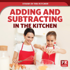 Adding and Subtracting in the Kitchen By Theia Lake Cover Image