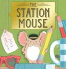 The Station Mouse By Meg McLaren Cover Image