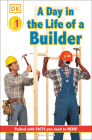 DK Readers L1: Jobs People Do: A Day in the Life of a Builder (DK Readers Level 1) By Linda Hayward Cover Image