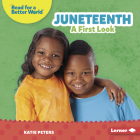 Juneteenth: A First Look By Katie Peters Cover Image