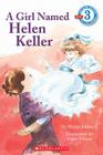 Scholastic Reader Level 3: A Girl Named Helen Keller By Irene Trivas (Illustrator), Margo Lundell Cover Image