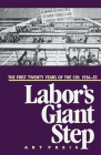 Labor's Giant Step: The First Twenty Years of the Cio: 1936-55 By Art Preis Cover Image