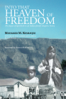 Into That Heaven of Freedom: The Impact of Apartheid on an Indian Family's Diasporic History By Mohamed M. Keshavjee Cover Image