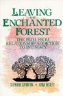 Leaving the Enchanted Forest: The Path from Relationship Addiction to Intimacy By Stephanie S. Covington Cover Image