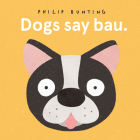 Dogs Say Bau By Philip Bunting Cover Image