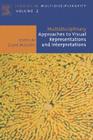 Multidisciplinary Approaches to Visual Representations and Interpretations: Volume 2 (Studies in Multidisciplinarity #2) By Grant Malcolm (Volume Editor) Cover Image