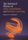The Statistical Physics of Data Assimilation and Machine Learning Cover Image