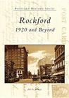Rockford: 1920 and Beyond (Postcard History) By Eric A. Johnson Cover Image