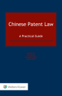 Chinese Patent Law: A Practical Guide Cover Image
