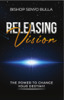 Releasing Vision / Kingdom Wealth: The Power to Change Your Destiny / Keys to Accessing Your Financial Destiny By Senyo Bulla Cover Image