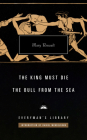 The King Must Die; The Bull from the Sea: Introduction by Daniel Mendelsohn By Mary Renault, Daniel Mendelsohn (Introduction by) Cover Image