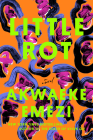 Little Rot: A Novel By Akwaeke Emezi Cover Image