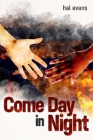 Come Day in Night By Hal Evans Cover Image