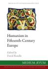 Humanism in Fifteenth-Century Europe Cover Image