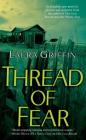 Thread of Fear By Laura Griffin Cover Image
