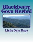 Blackberry Cove Herbal: Traditional Appalachian Herbalism (Greytone) Cover Image