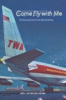 Come Fly with Me: The Rise and Fall of Trans World Airlines Cover Image