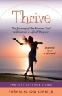 Thrive: The Journey of the Human Soul to Discover a Life of Purpose (Best Revenge #3) By Susan M. Omilian Cover Image