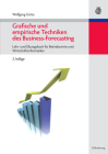 Grafische Und Empirische Techniken Des Business-Forecasting: Lehr- Und Übungsbuch Für Betriebswirte Und Wirtschaftsinformatiker Cover Image