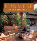 Burmese Design & Architecture By John Falconer, Elizabeth Moore, Luca Invernizzi Tettoni (Photographer) Cover Image