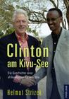 Clinton Am Kivu-See: Die Geschichte Einer Afrikanischen Katastrophe By Helmut Strizek Cover Image
