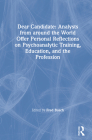 Dear Candidate: Analysts from Around the World Offer Personal Reflections on Psychoanalytic Training, Education, and the Profession By Fred Busch Cover Image
