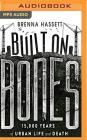 Built on Bones: 15,000 Years of Urban Life and Death Cover Image