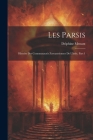 Les Parsis: Histoire Des Communautés Zoroastriennes De L'inde, Part 1 By Delphine Menant Cover Image