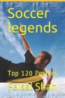 Soccer legends: Top 120 Posters Cover Image