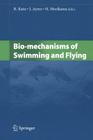Bio-Mechanisms of Swimming and Flying By N. Kato (Editor), J. Ayers (Editor), H. Morikawa (Editor) Cover Image