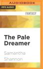 The Pale Dreamer: A Bone Season Prequel By Samantha Shannon, Alana Kerr Collins (Read by) Cover Image