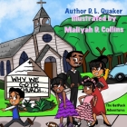 Why We Go To Church By Maliyah D. Collins (Illustrator), D. L. Quaker Cover Image