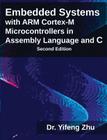 Embedded Systems with Arm Cortex-M Microcontrollers in Assembly Language and C By Yifeng Zhu Cover Image
