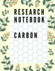 Research Notebook Carbon: Hexagonal Graph Paper Notebook, Quilting Calculator By John T. Edelen Cover Image