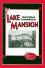 Lake Mansion: Home to Reno's Founding Family By Patty Cafferata Cover Image