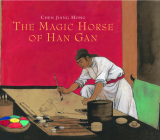 The Magic Horse of Han Gan By Chen Jiang Hong Cover Image