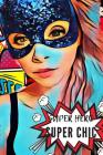 Super Hero Super Chic By Deena Cunningham Cover Image