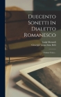 Duecento Sonetti In Dialetto Romanesco: ...: Volume Unico... By Giuseppe Gioacchino Belli, Luigi Morandi Cover Image