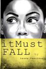 #it Must Fall By Lendy Swartbooi Cover Image