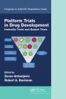 Platform Trial Designs in Drug Development: Umbrella Trials and Basket Trials (Chapman & Hall/CRC Biostatistics) By Zoran Antonijevic (Editor), Robert A. Beckman (Editor) Cover Image