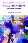 Discover the Best in Your Relationships: Life Coaching for Muslims By Sayeda Habib Cover Image