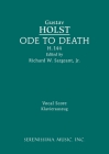 Ode to Death, H.144: Vocal score By Gustav Holst, Jr. Sargeant, Richard W. (Editor), Walt Whitman (Lyricist) Cover Image