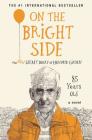 On the Bright Side: The New Secret Diary of Hendrik Groen, 85 Years Old Cover Image