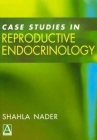 Case Studies in Reproductive Endocrinology Cover Image