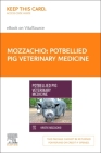 Potbellied Pig Veterinary Medicine - Elsevier E-Book on Vitalsource (Retail Access Card) By Kristie Mozzachio Cover Image